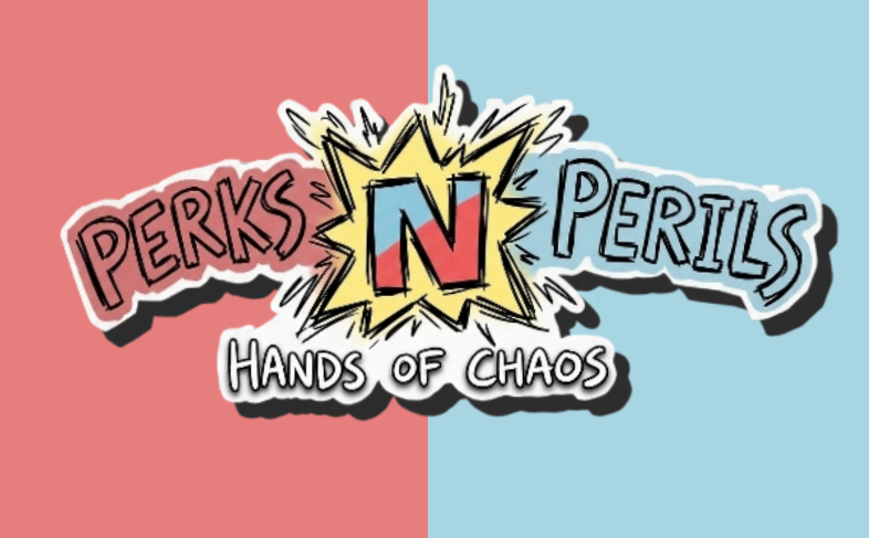 Perks n' Perils
